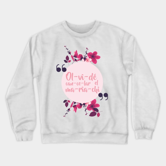 OLVIDÉ CANCELAR EL MARICHI vintage version Crewneck Sweatshirt by AnnSaltyPaw